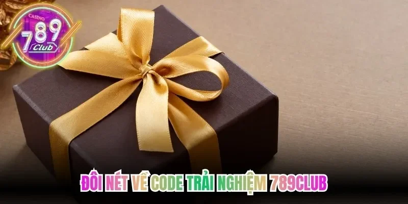 Đôi nét về code trải nghiệm 789Club