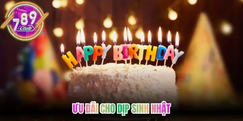 Ưu đãi cho dịp sinh nhật