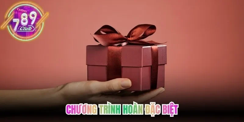 Chương trình hoàn đặc biệt