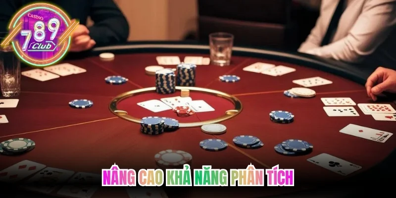 Mẹo chơi game bài 789club nâng cao khả năng phân tích