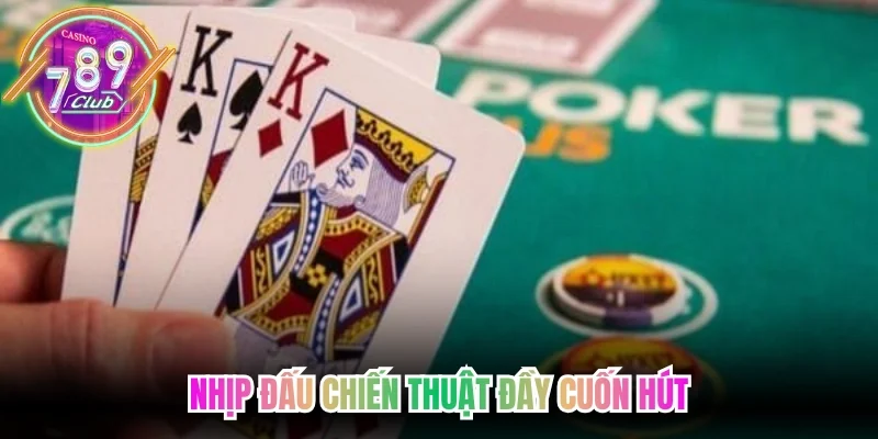 Nhịp đấu chiến thuật tại Tiến lên miền Nam đếm lá đầy cuốn hút